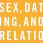 Sex, Dating, and Relationships: A Fresh Approach